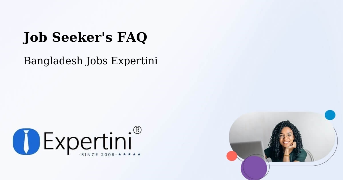 Job Seeker FAQ – Sarankhola - Bangladesh Jobs Expertini