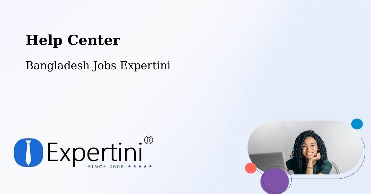 Help Center – Sarankhola - Bangladesh Jobs Expertini