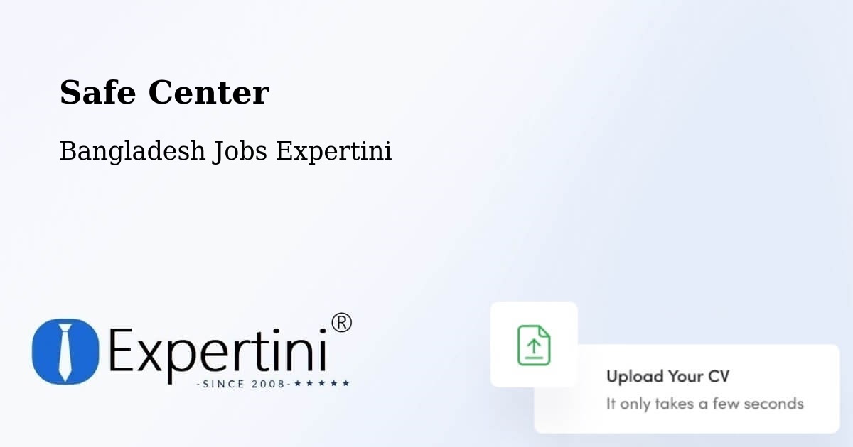 Safety Center – Sarankhola - Bangladesh Jobs Expertini